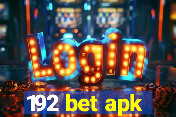 192 bet apk
